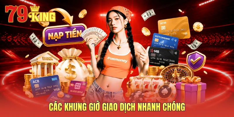 Các khung giờ giao dịch nhanh chóng