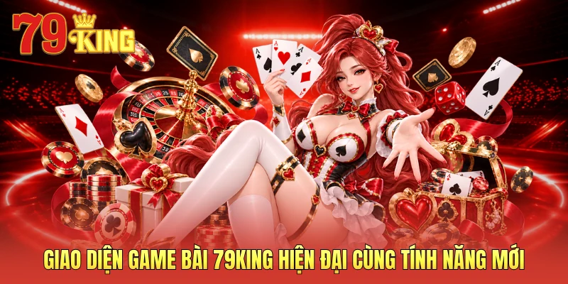 Giao diện game bài 79KING hiện đại cùng tính năng mới