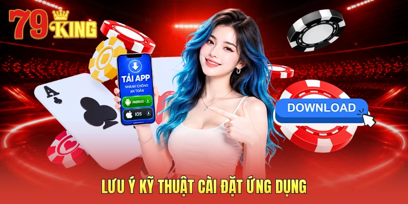 Lưu ý kỹ thuật cài đặt ứng dụng